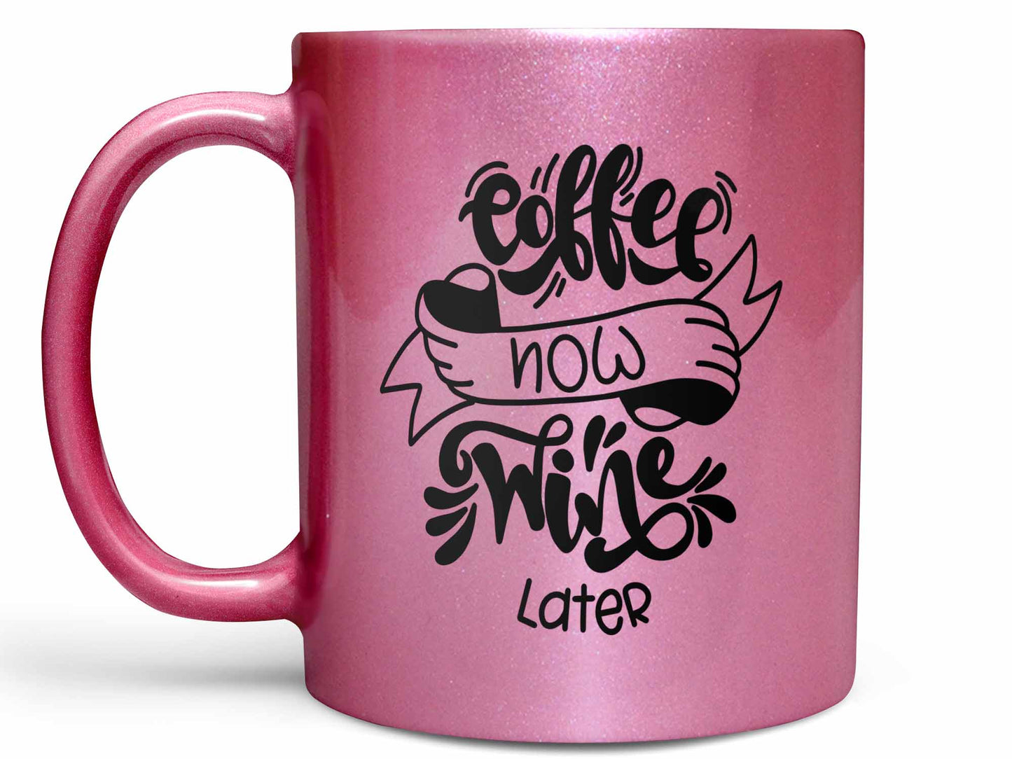 Coffee Now Wine Later Coffee Mug