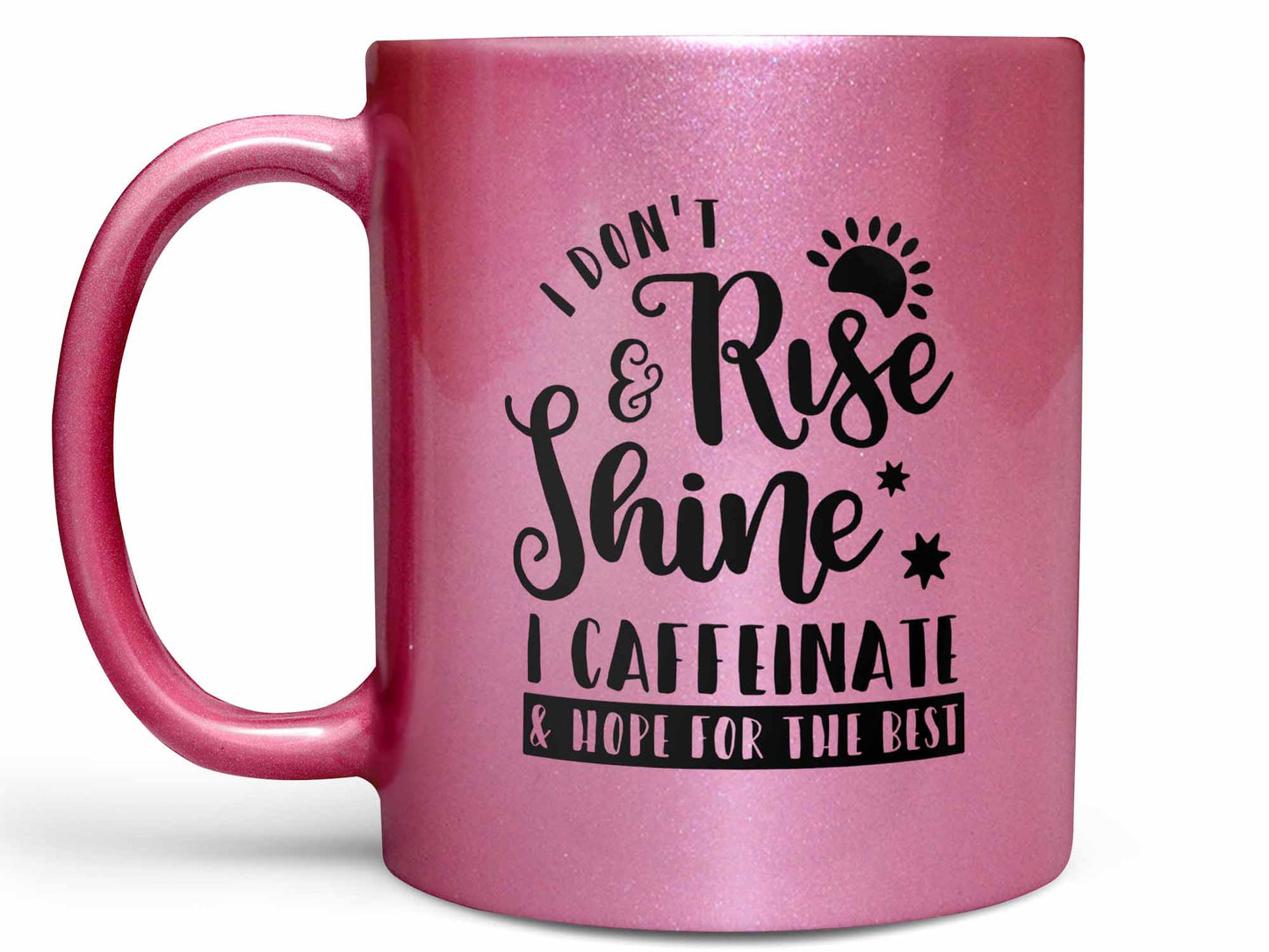 I Don't Rise and Shine Coffee Mug