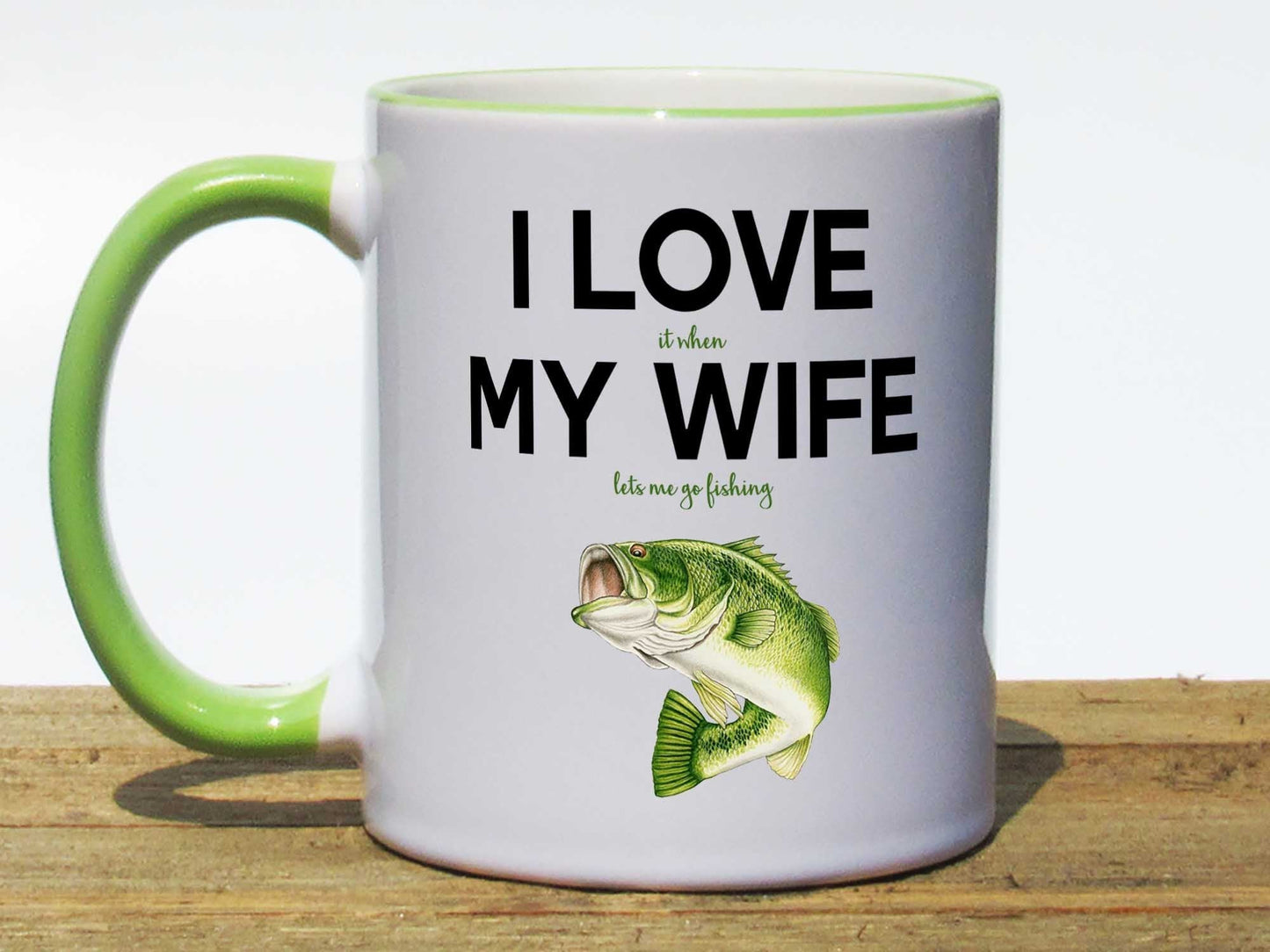 I Love My Wife Fishing Coffee Mug