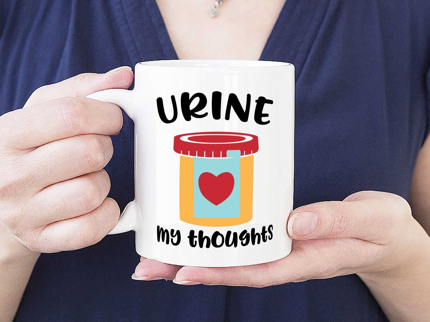 Urine My Thoughts Coffee Mug