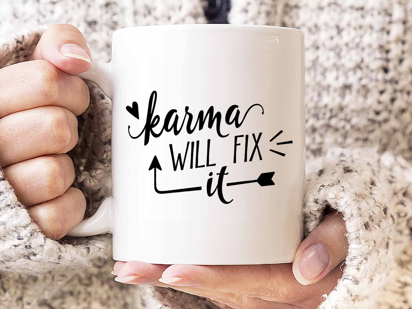 Karma Will Fix it Coffee Mug