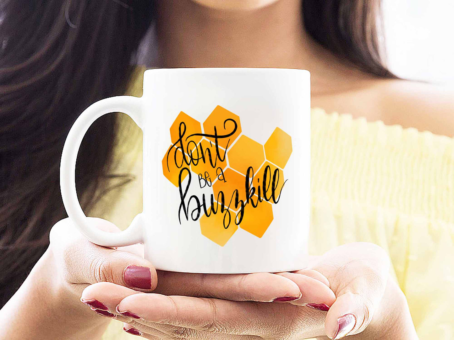 Don't Be a Buzzkill Coffee Mug