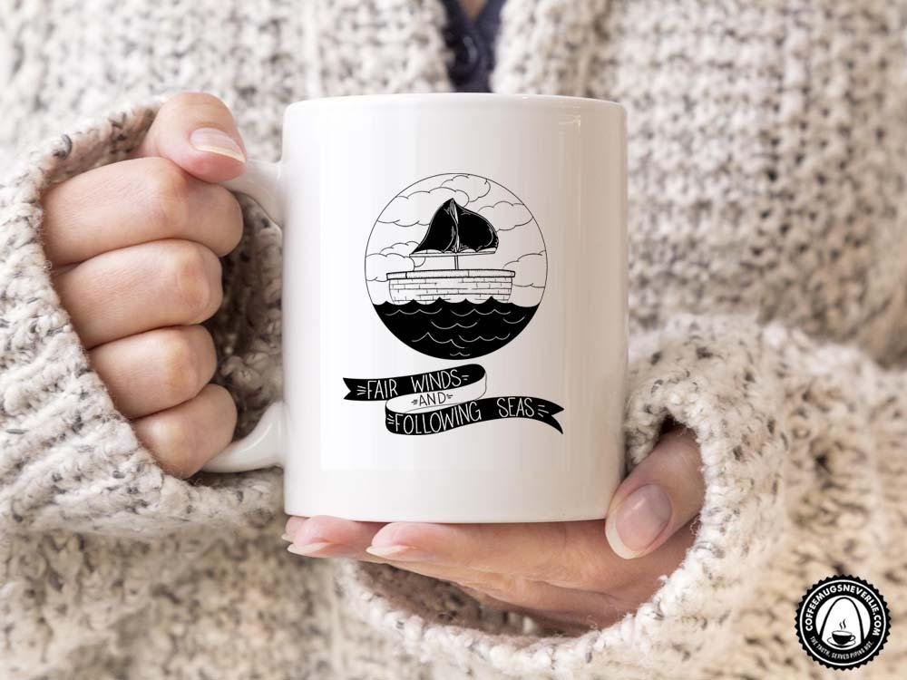 Fair Winds and Following Seas Coffee Mug