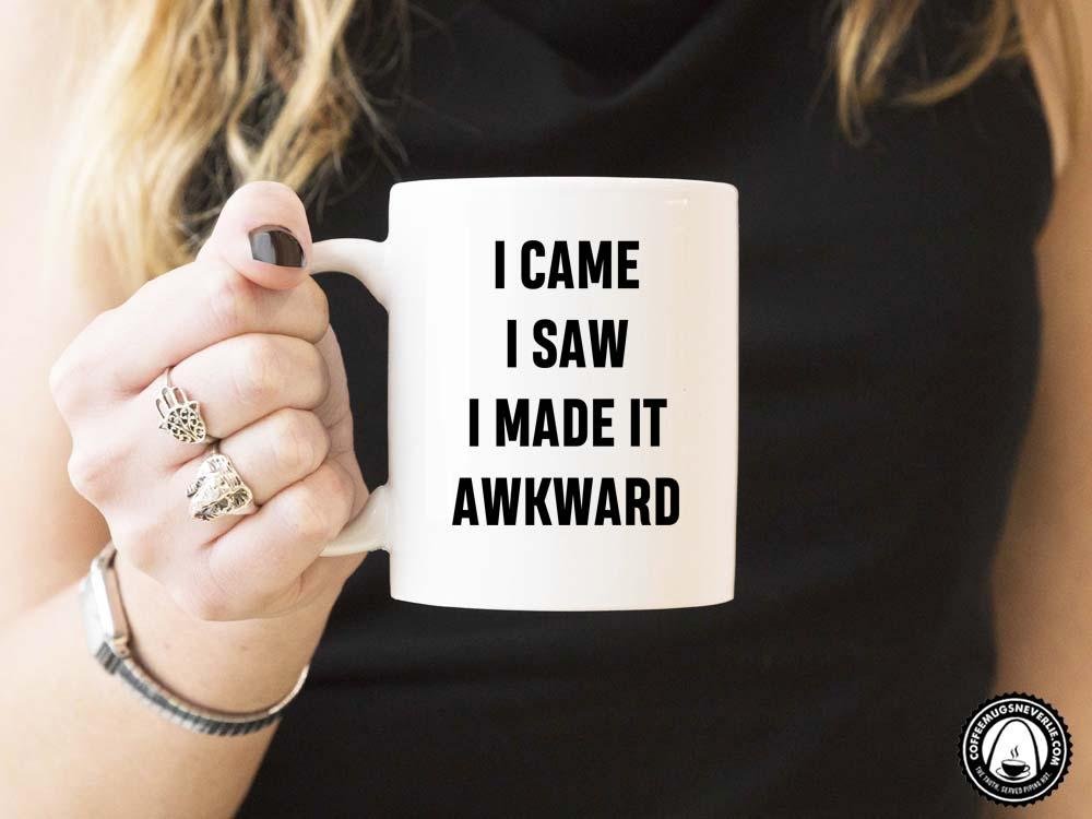 I Made it Awkward Coffee Mug