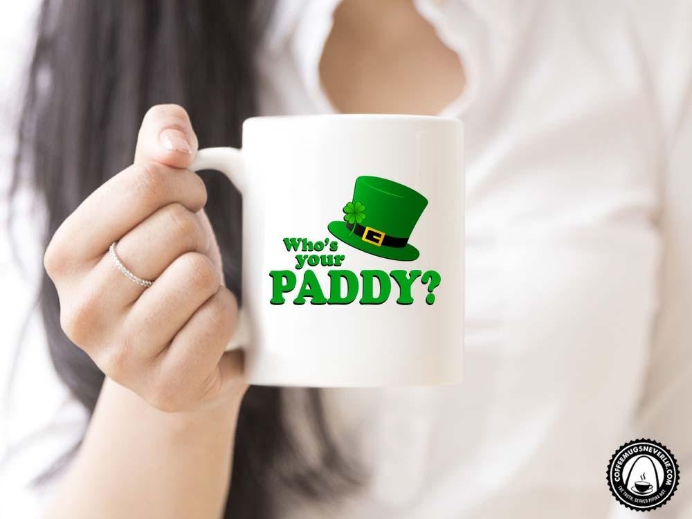 Who's Your Paddy Coffee Mug