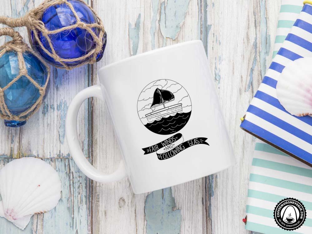 Fair Winds and Following Seas Coffee Mug