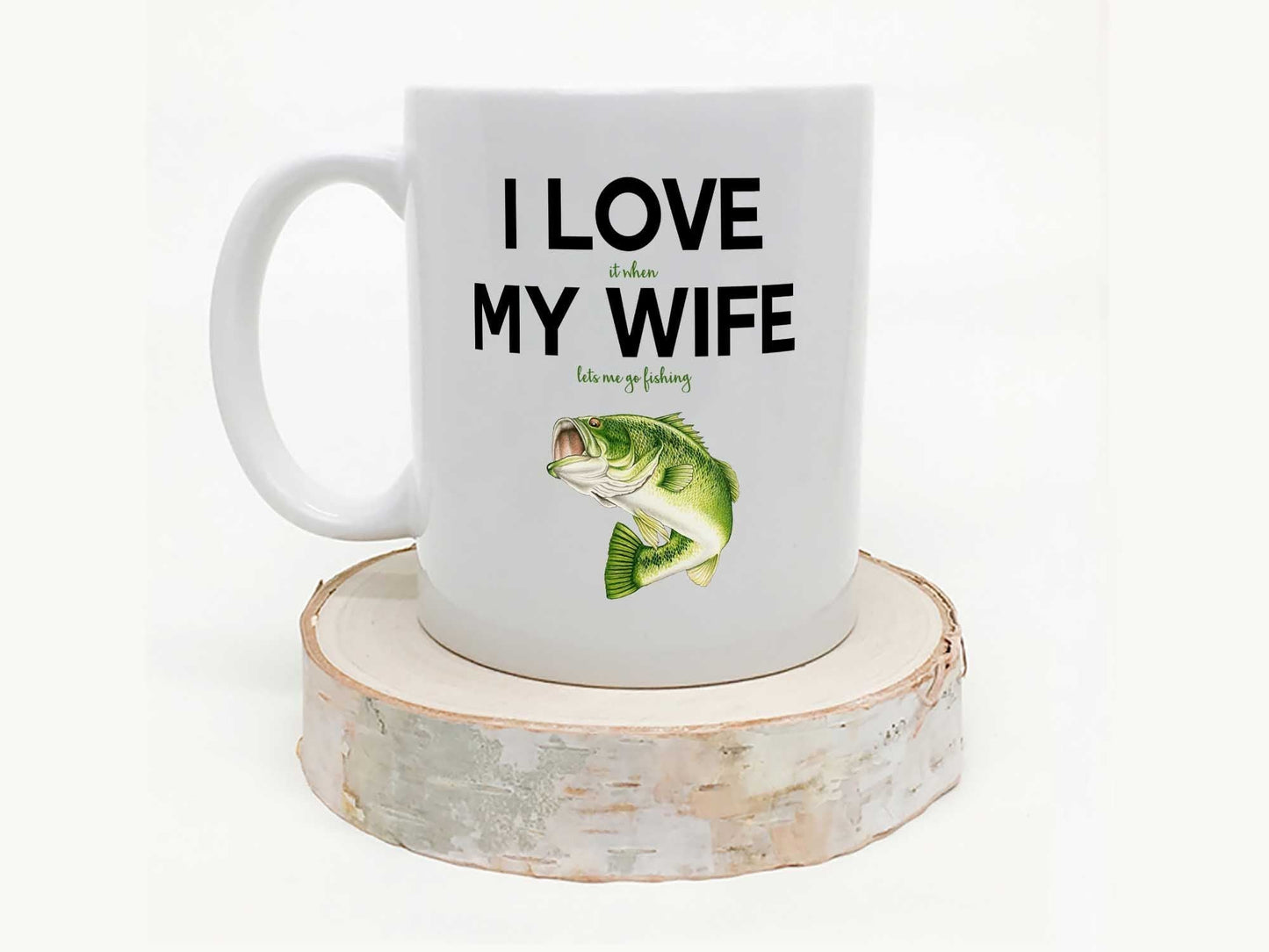 I Love My Wife Fishing Coffee Mug