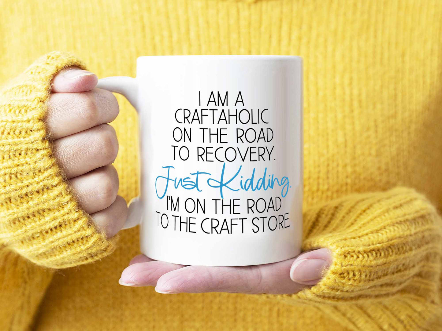 I Am a Craftaholic Coffee Mug