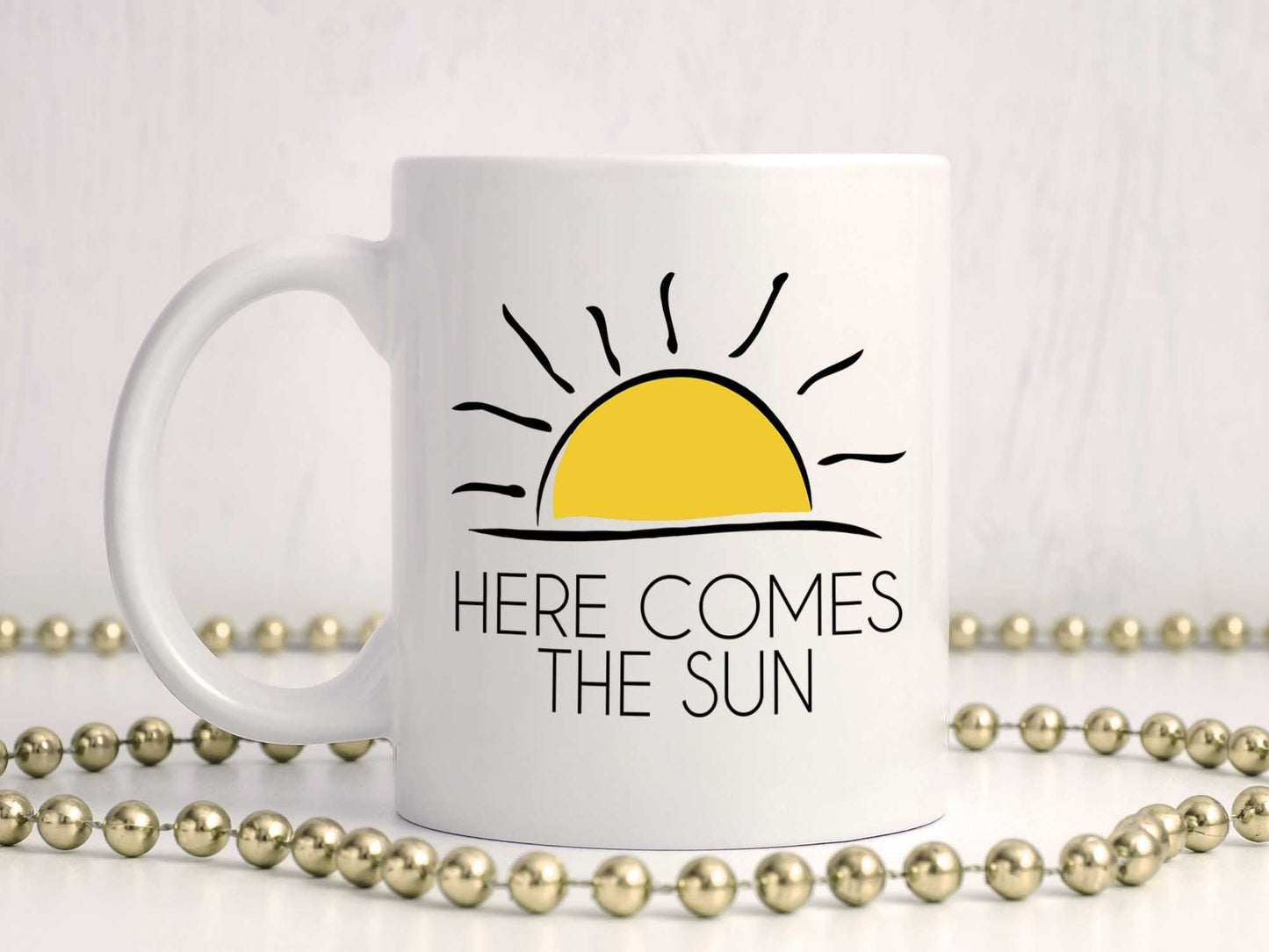 Here Comes the Sun Coffee Mug