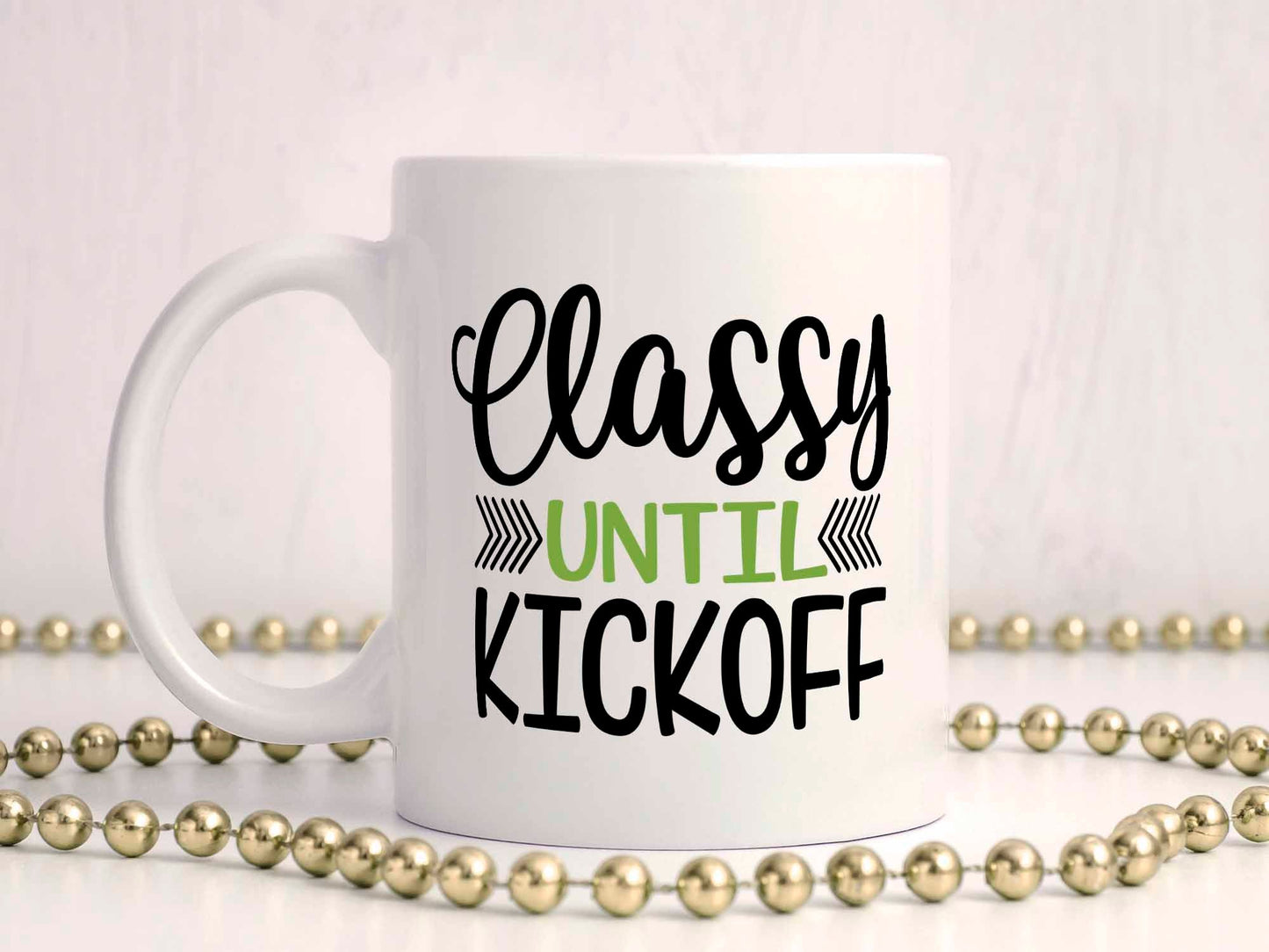 Classy Until Kickoff Coffee Mug