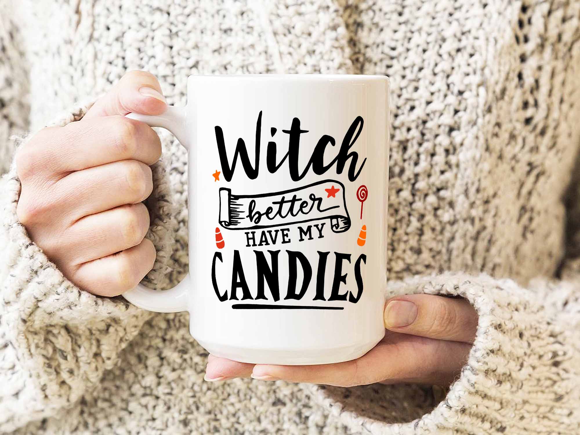 Witch Better Coffee Mug