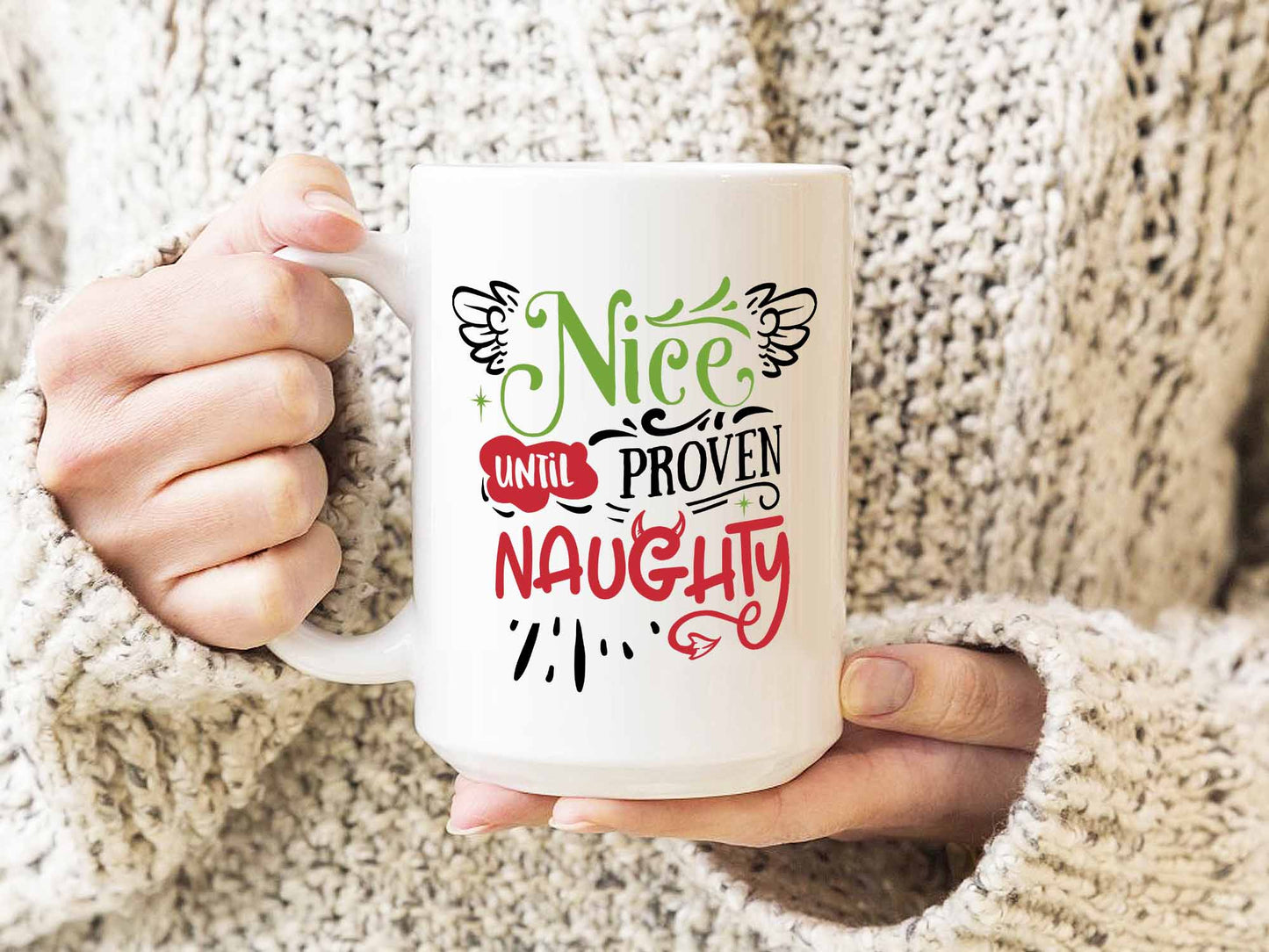 Until Proven Naughty Coffee Mug