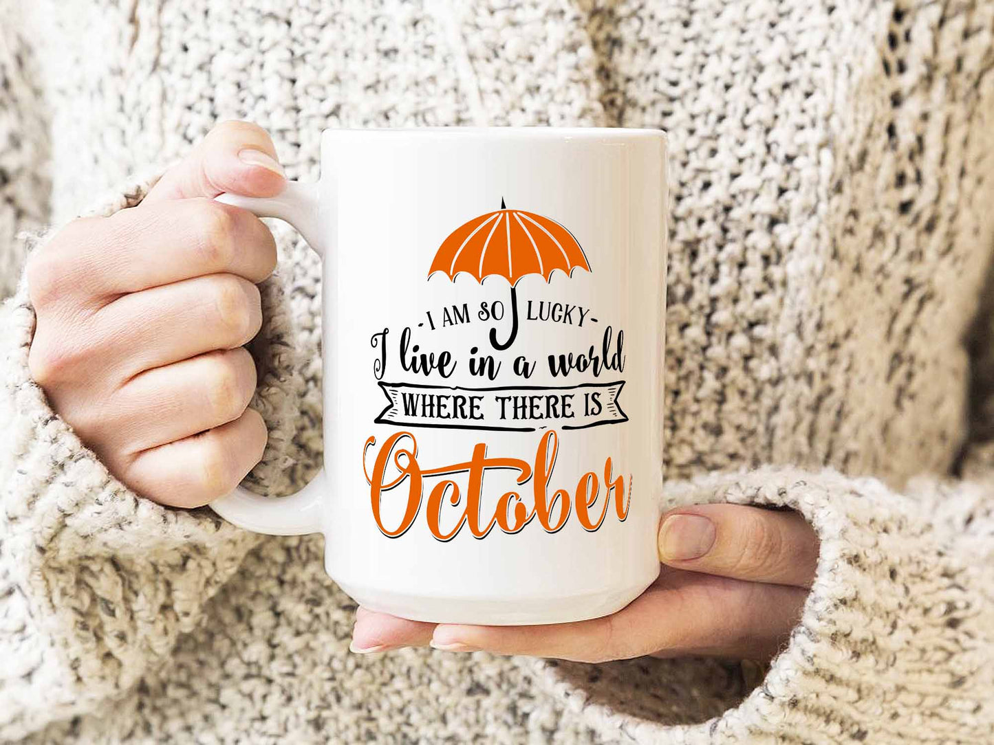 I Am So Lucky October Coffee Mug
