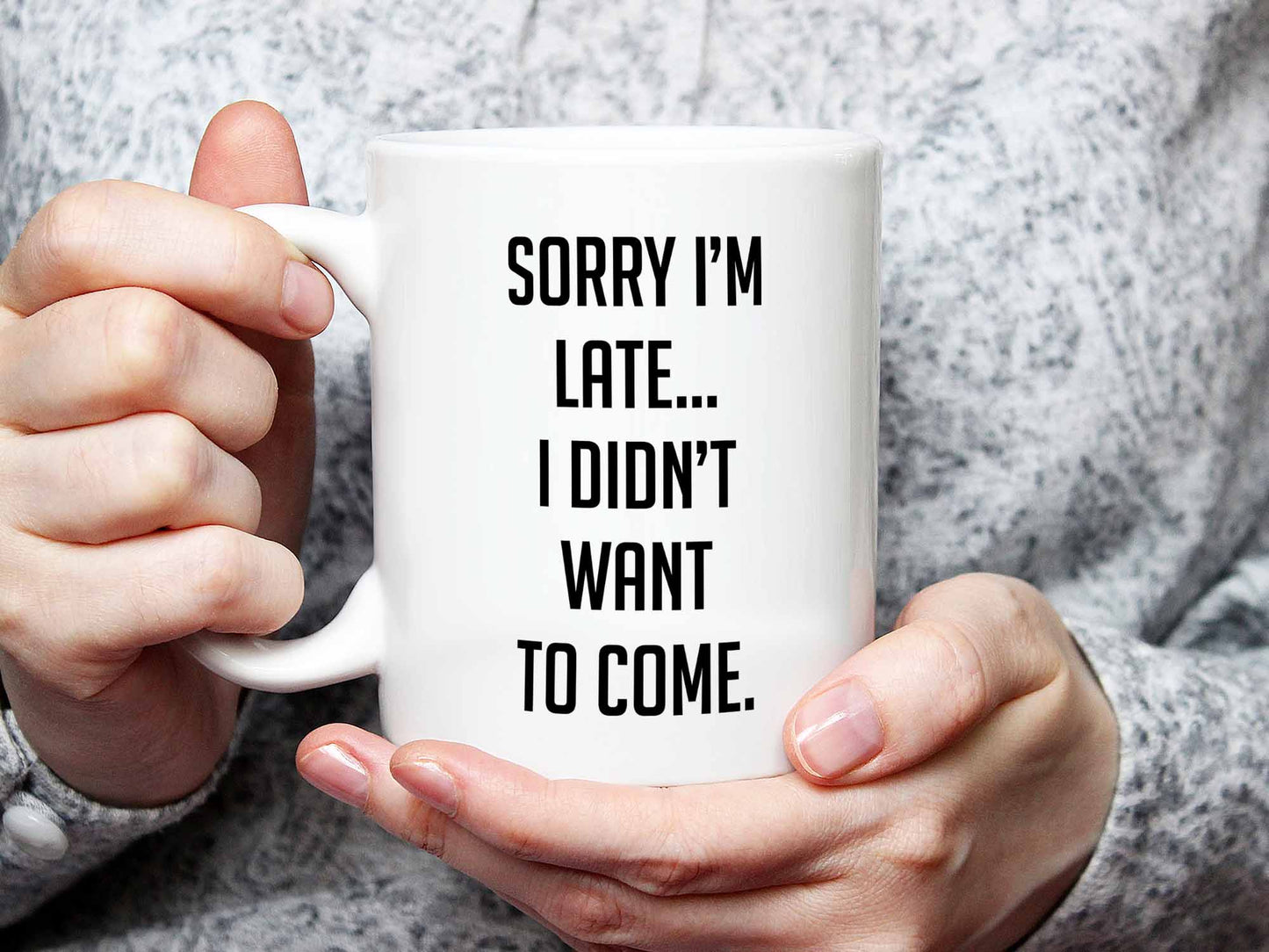 I Didn't Want to Come Coffee Mug