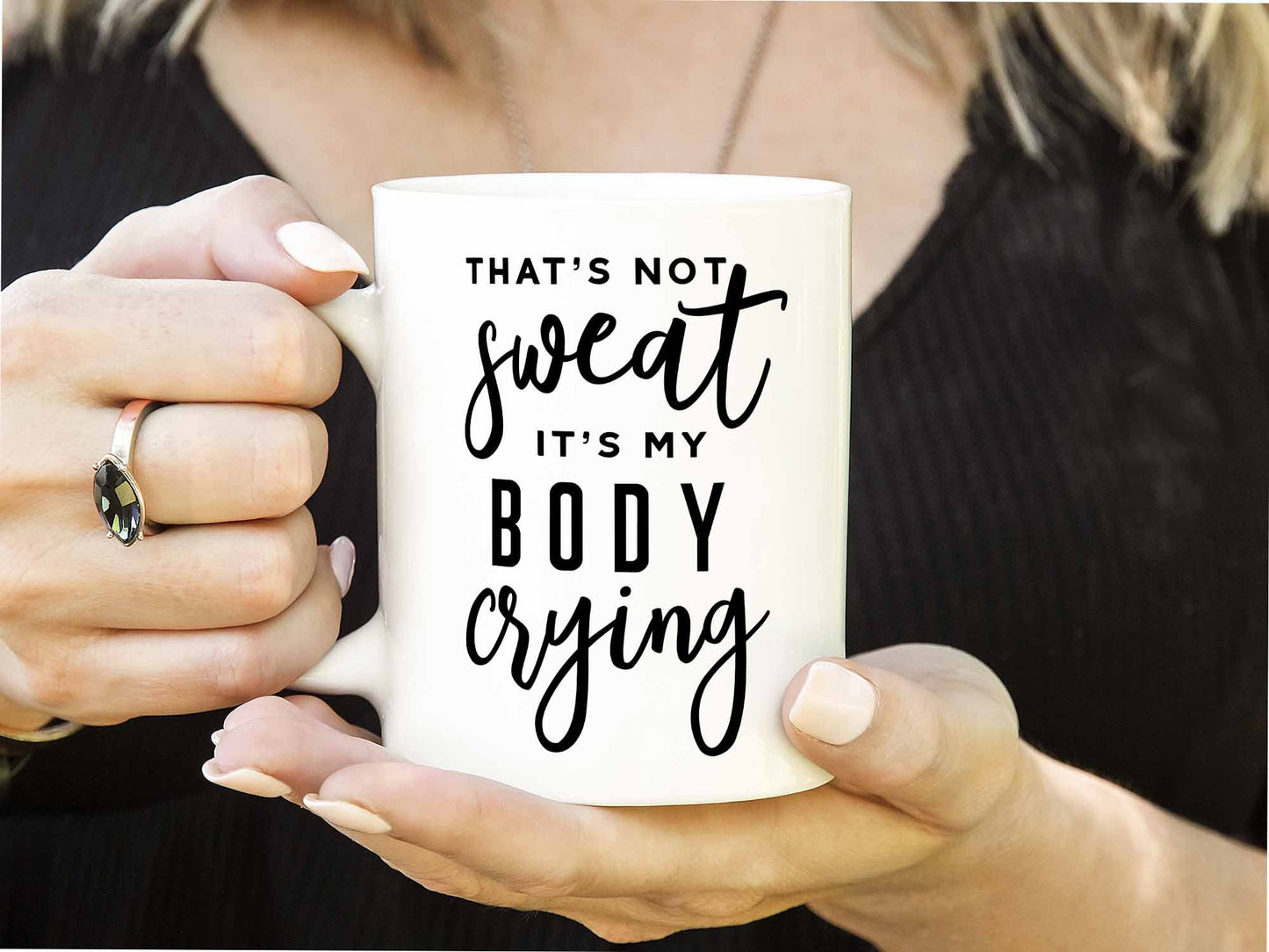 That's Not Sweat Coffee Mug