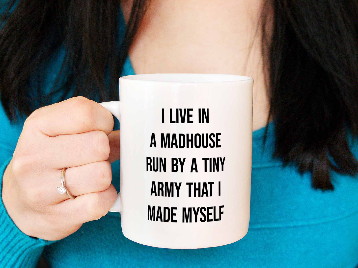 I Live in a Madhouse Coffee Mug
