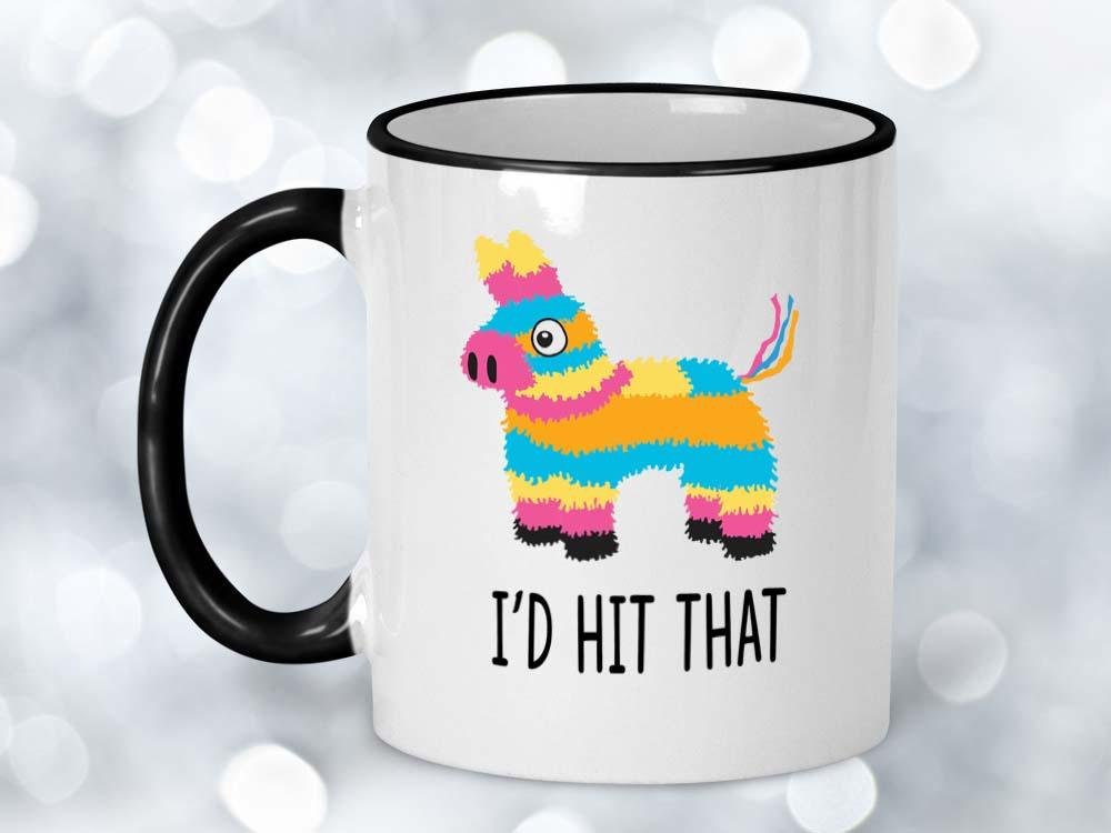 I'd Hit That Pinata Coffee Mug