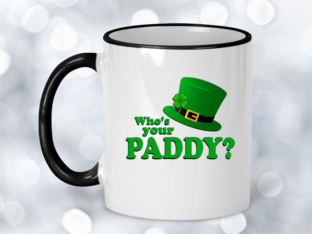 Who's Your Paddy Coffee Mug