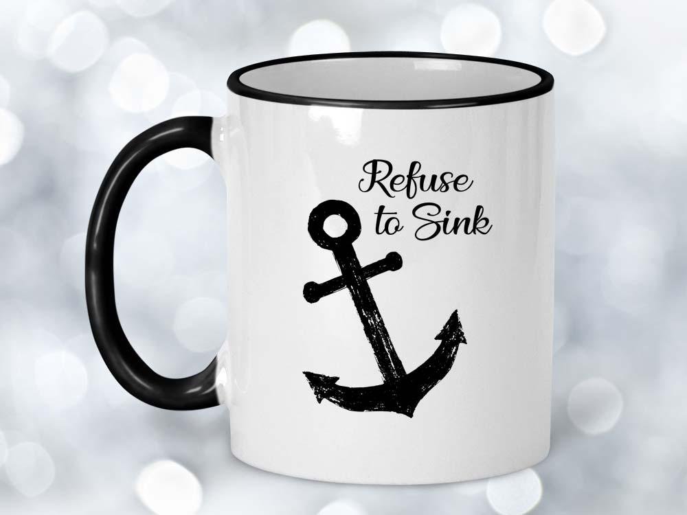 Refuse to Sink Coffee Mug