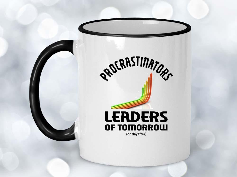 Procrastinators Leaders Coffee Mug