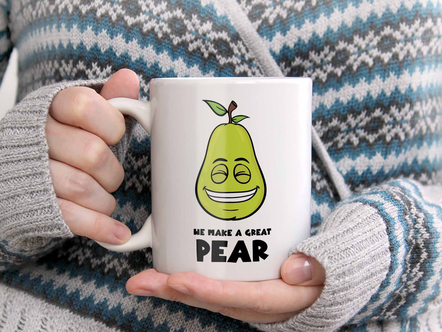 We Make a Great Pear Coffee Mug
