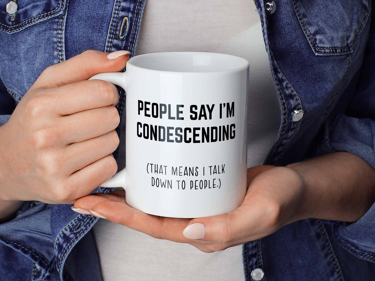 Condescending Coffee Mug