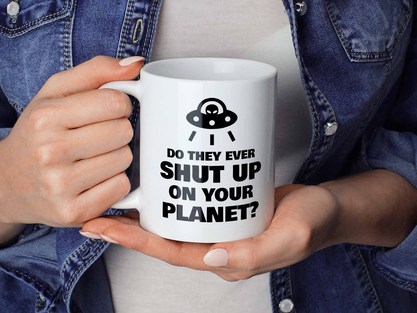 Do They Ever Shut Up UFO Coffee Mug