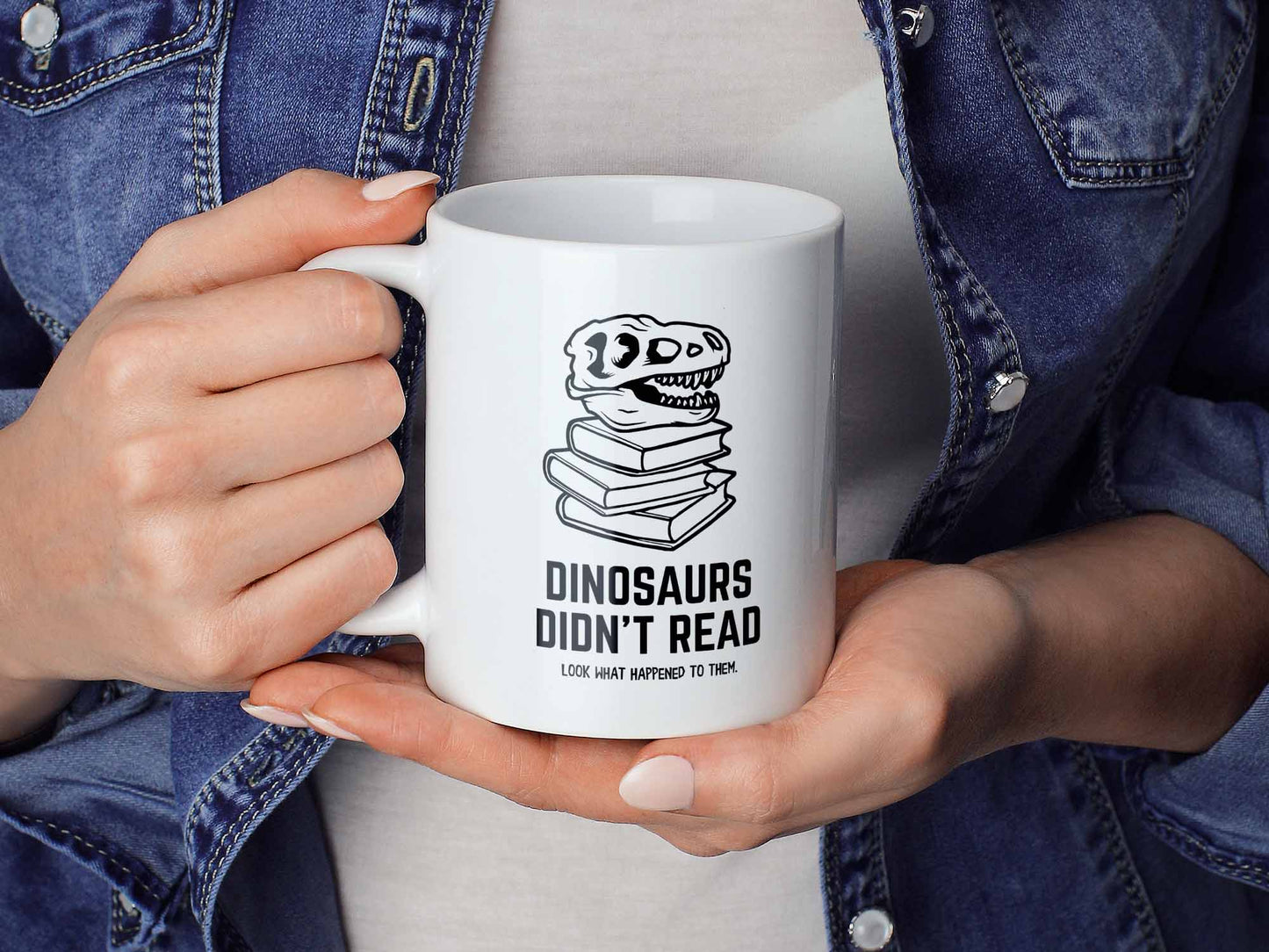 Dinosaurs Didn't Read Coffee Mug