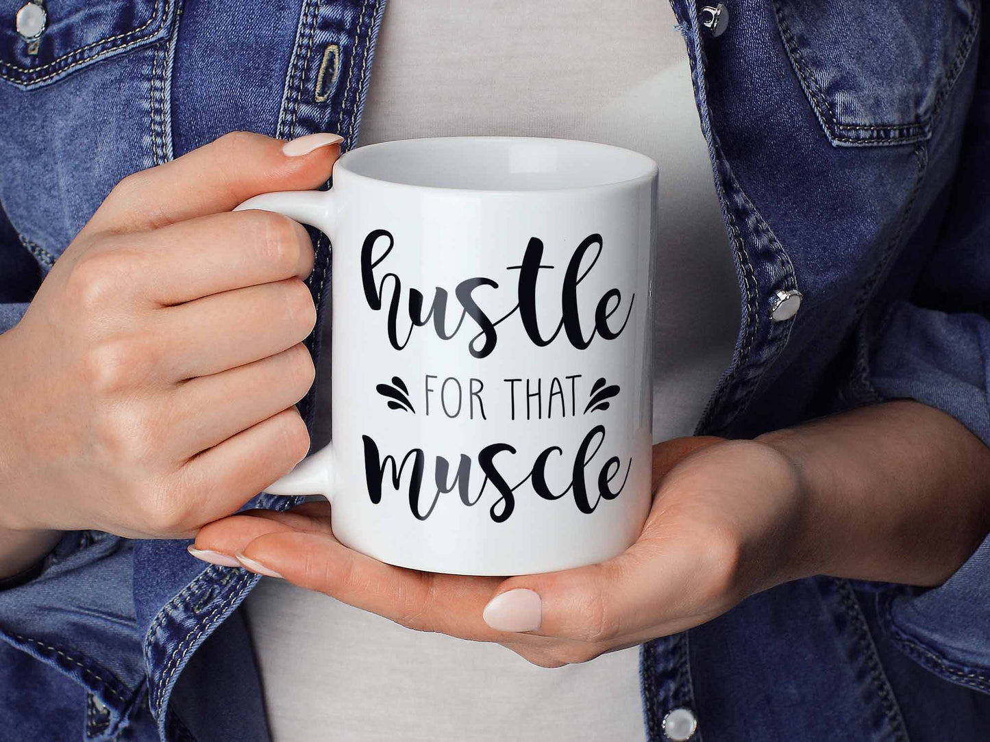 Hustle for that Muscle Coffee Mug