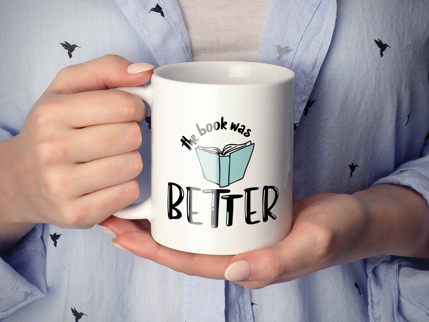 The Book Was Better Coffee Mug