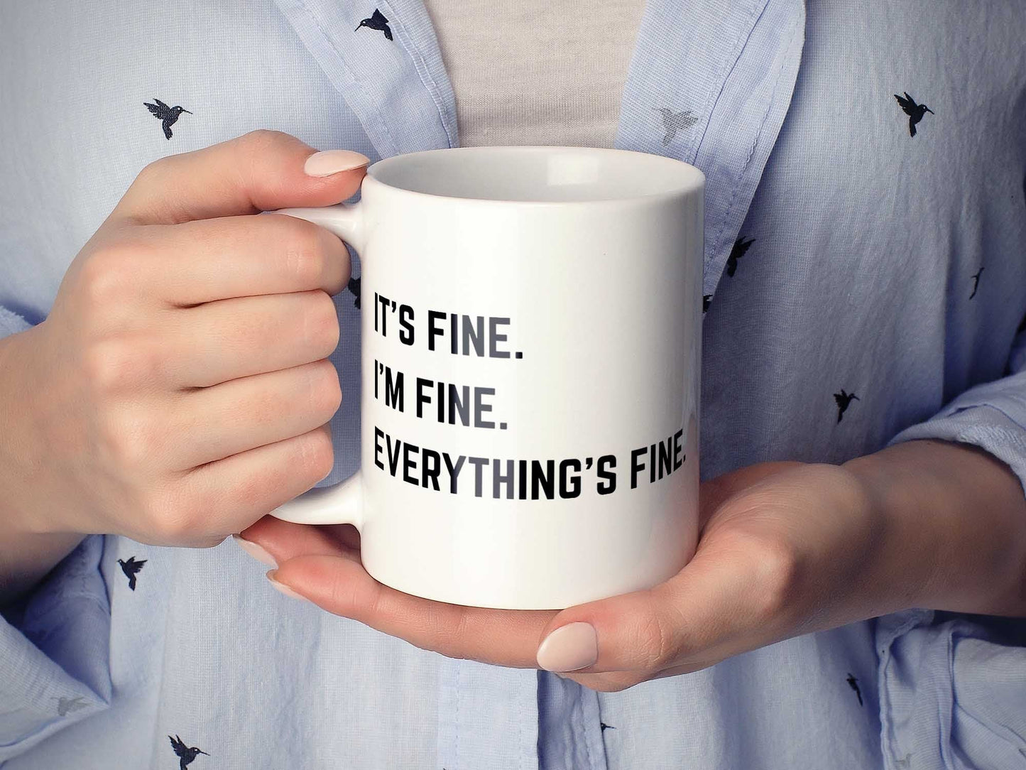 It's Fine I'm Fine Coffee Mug