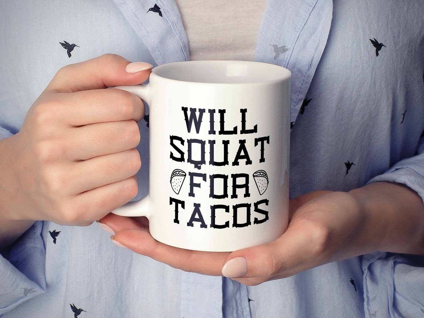 Squat for Tacos Coffee Mug