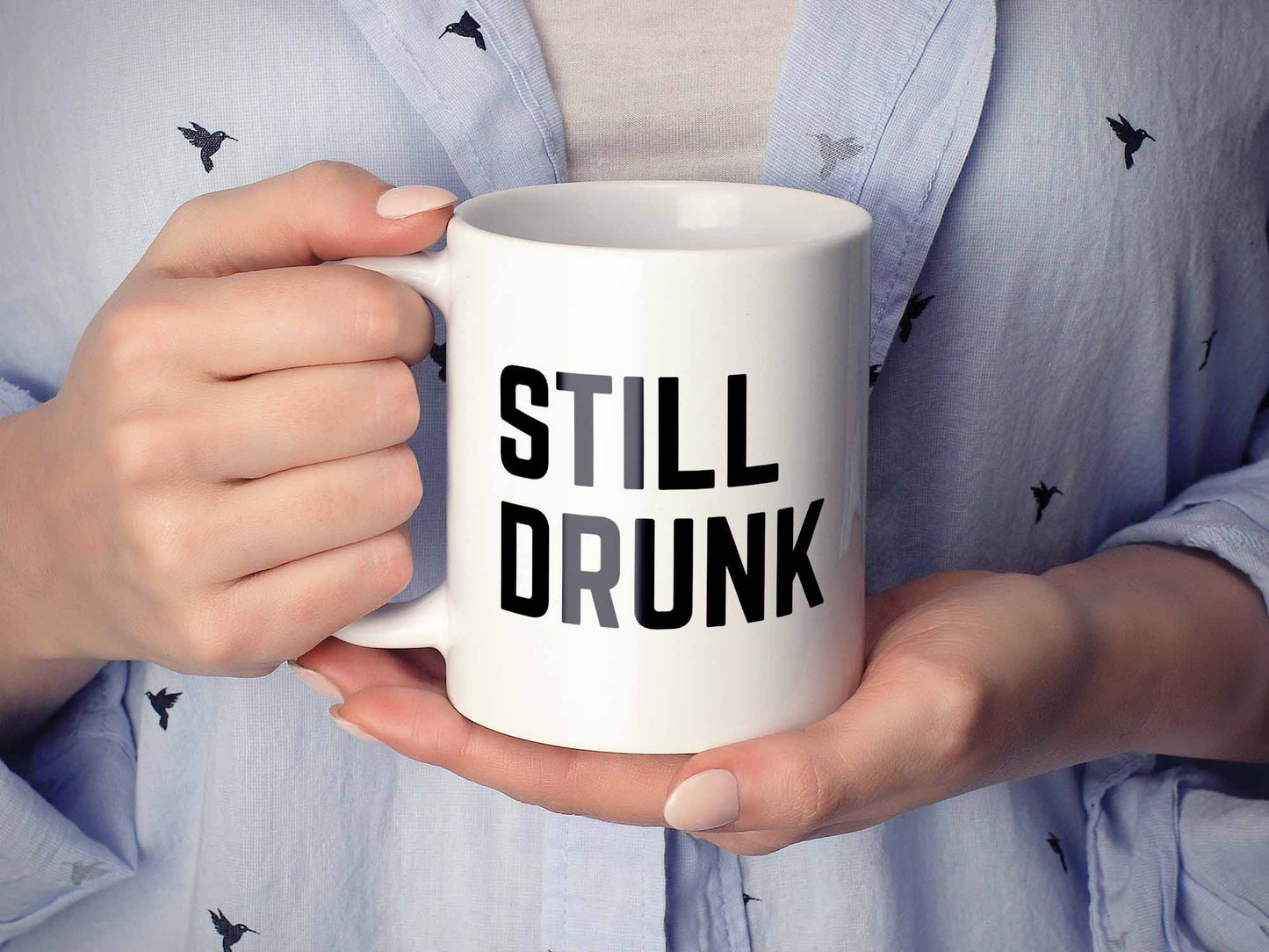 Still Drunk Coffee Mug