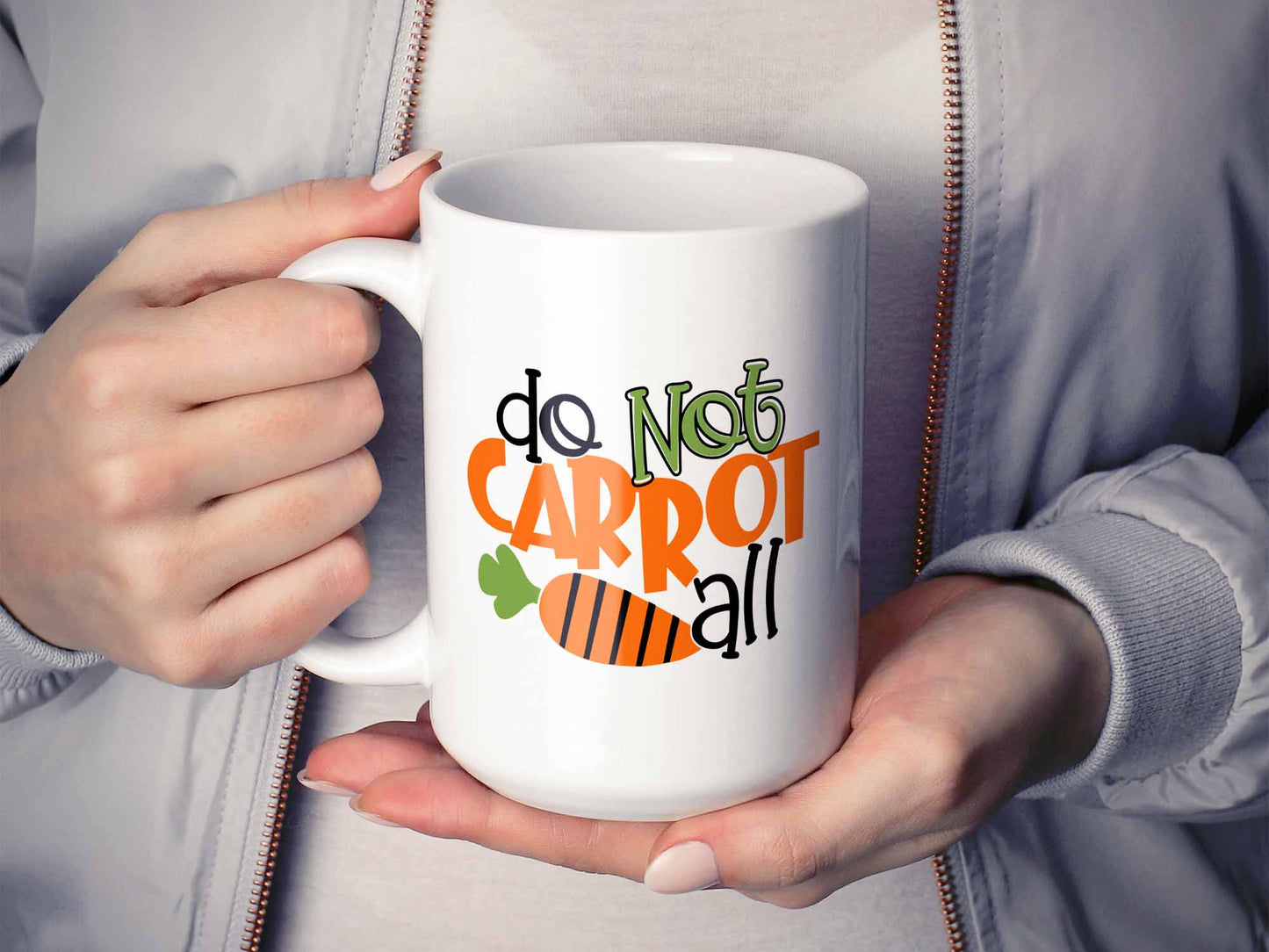Do Not Carrot All Coffee Mug