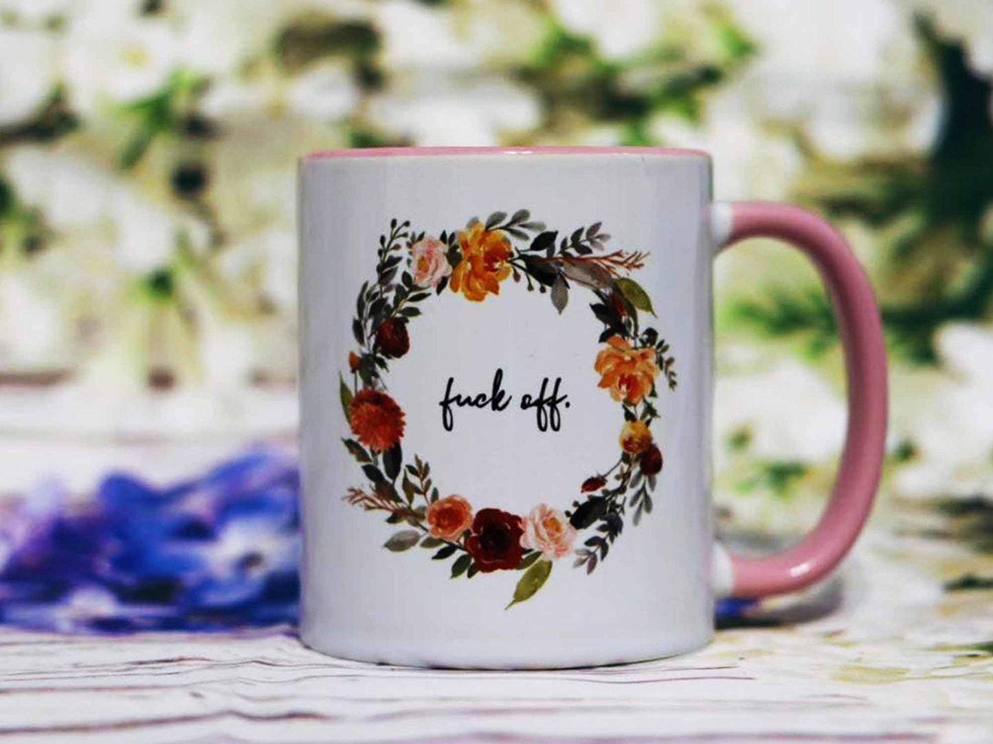 Fuck Off Flowers Coffee Mug