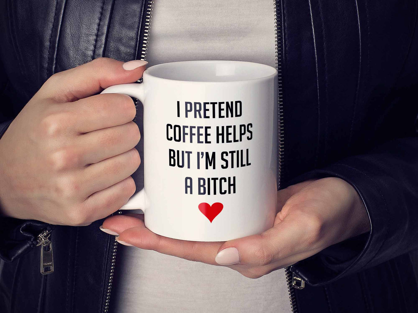 Still a Bitch Coffee Mug