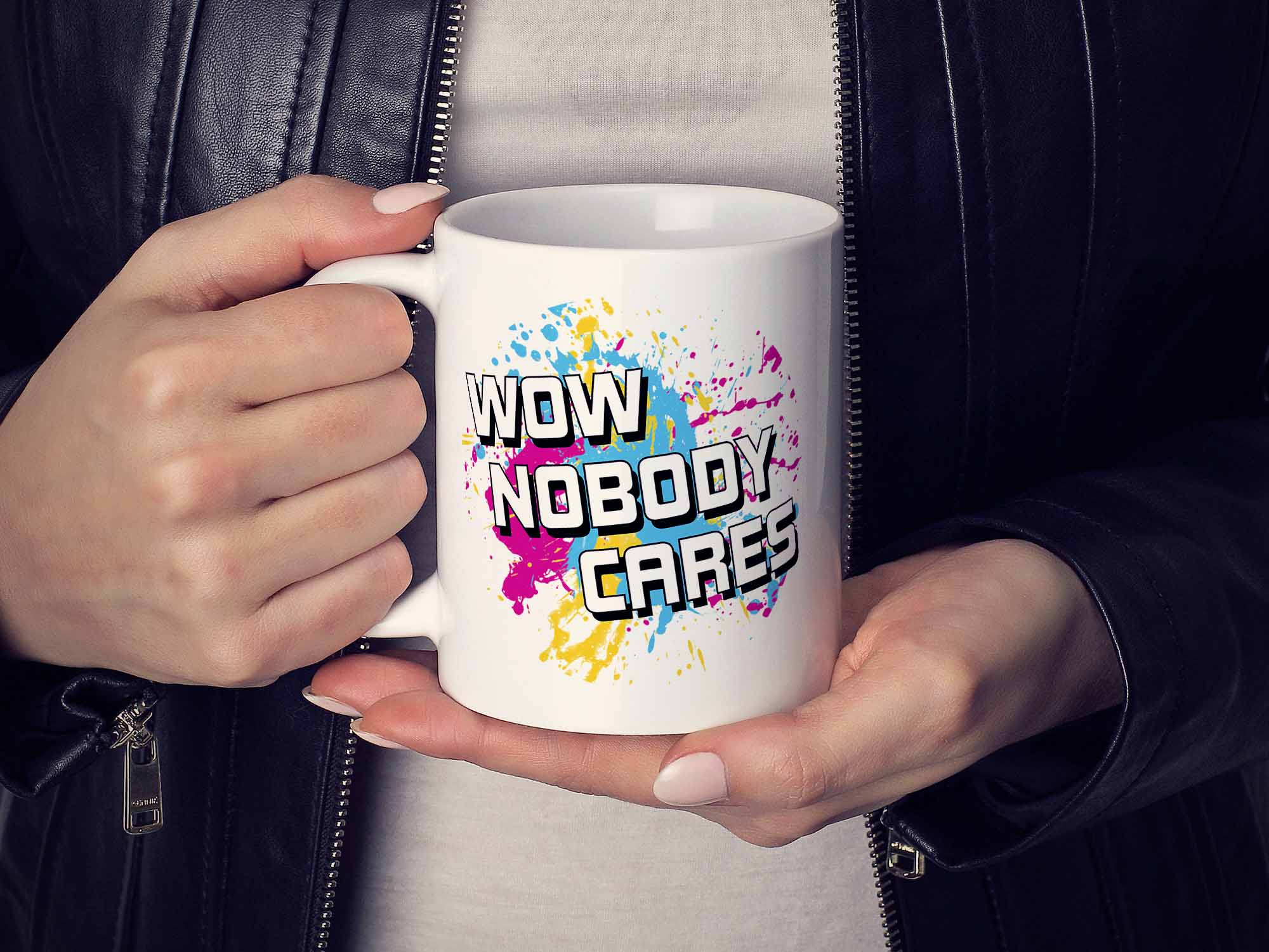 Wow Nobody Cares Coffee Mug
