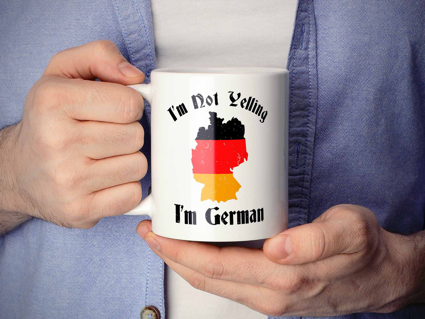 I'm Not Yelling I'm German Coffee Mug