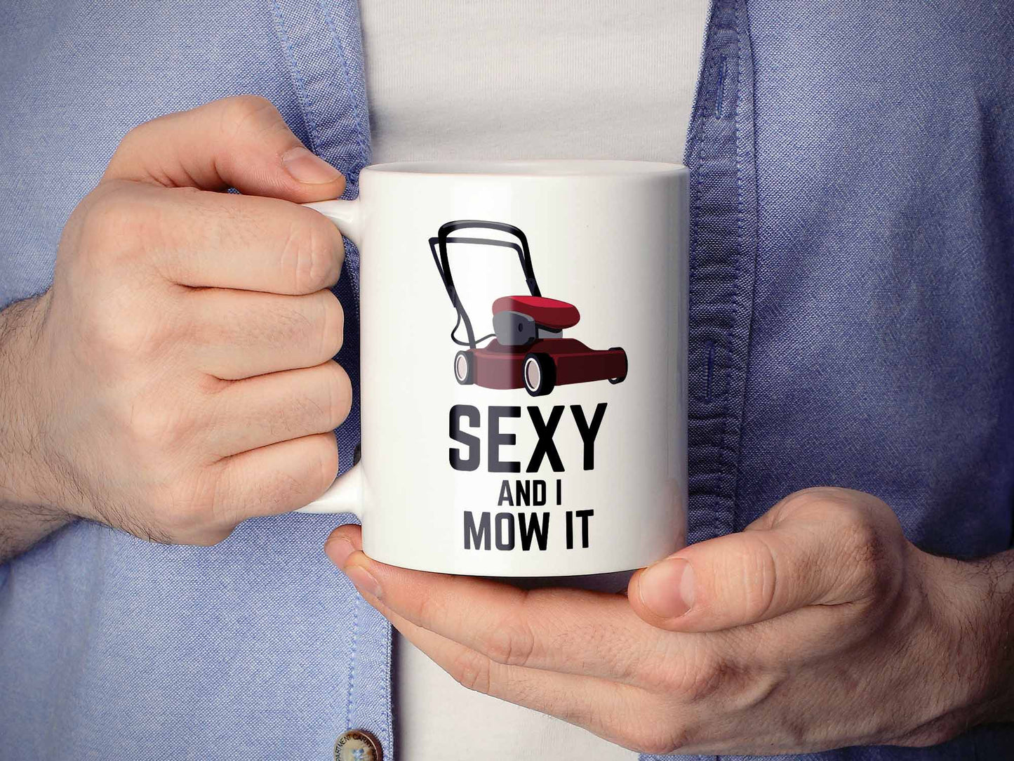 Sexy and I Mow It Coffee Mug