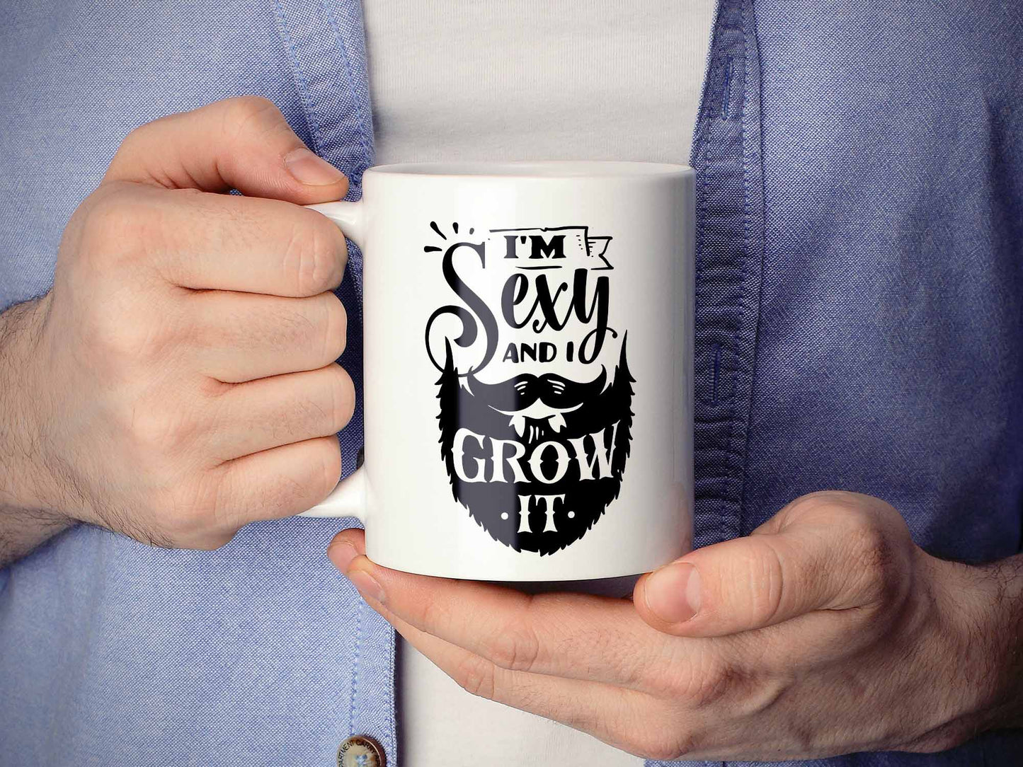 I'm Sexy and I Grow it Coffee Mug