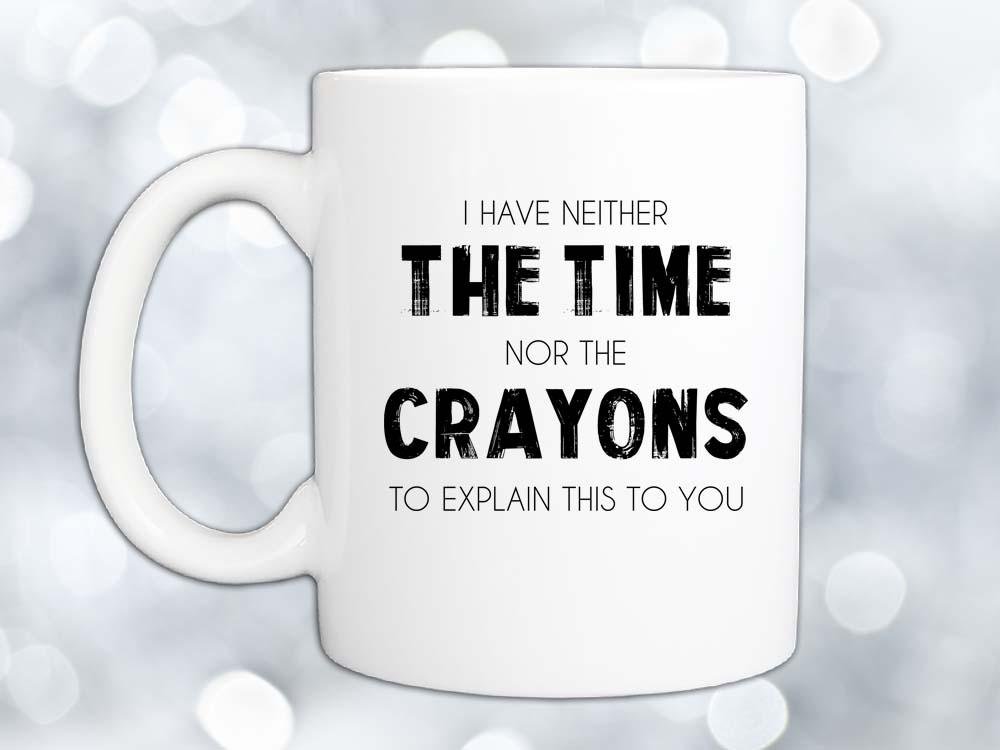 Time Nor Crayons Coffee Mug