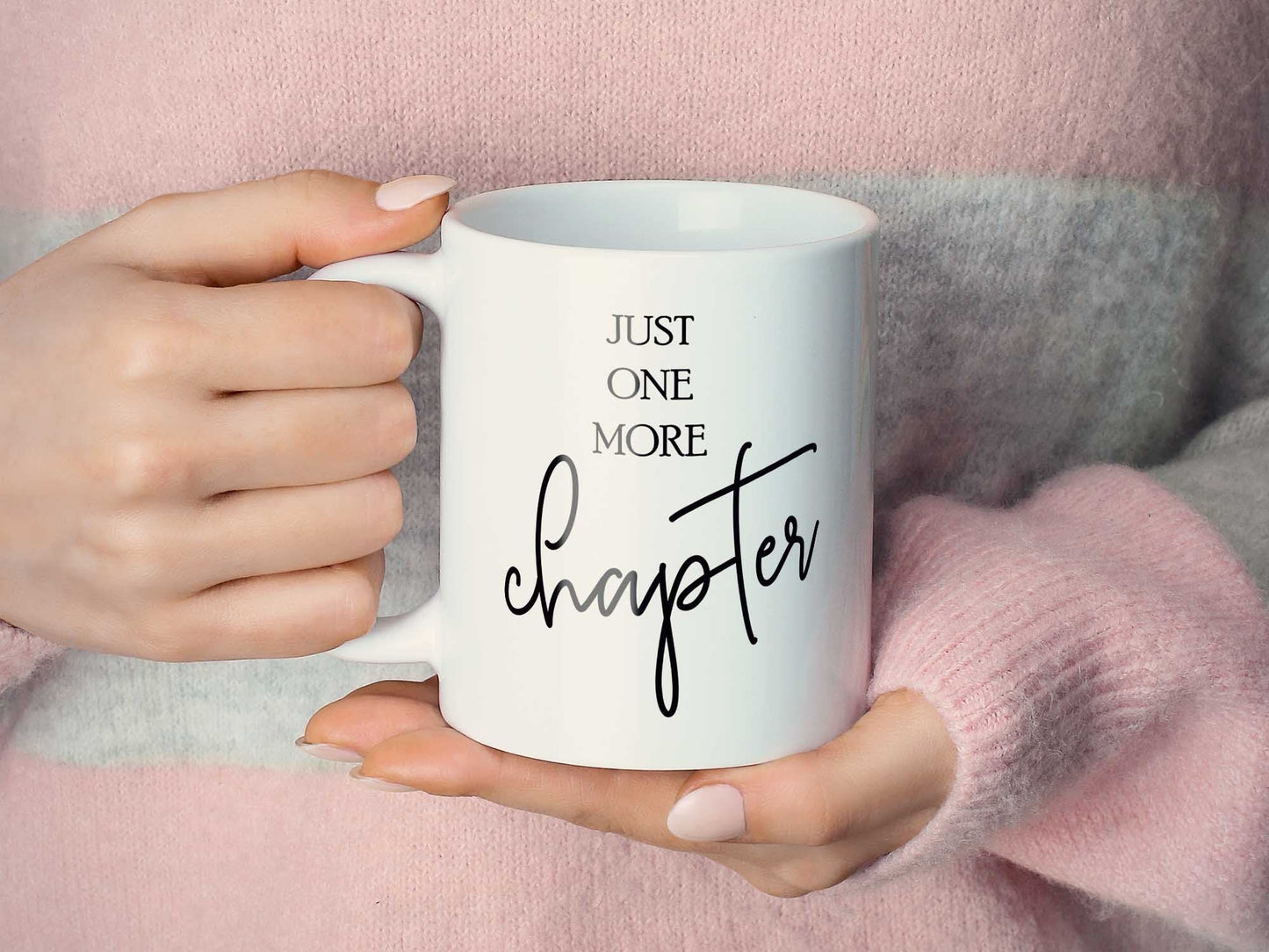 Just One More Chapter Coffee Mug