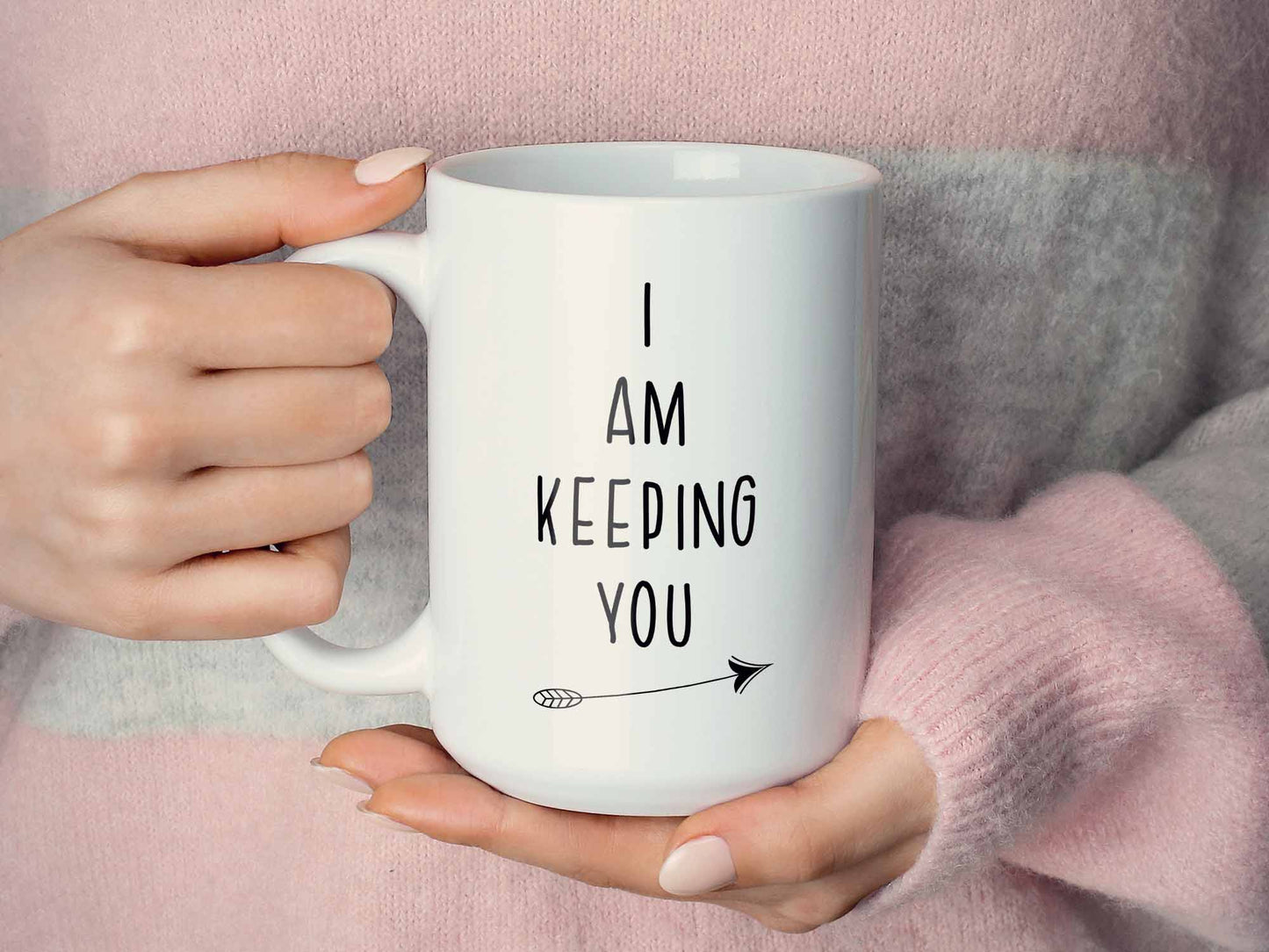 I Am Keeping You Coffee Mug