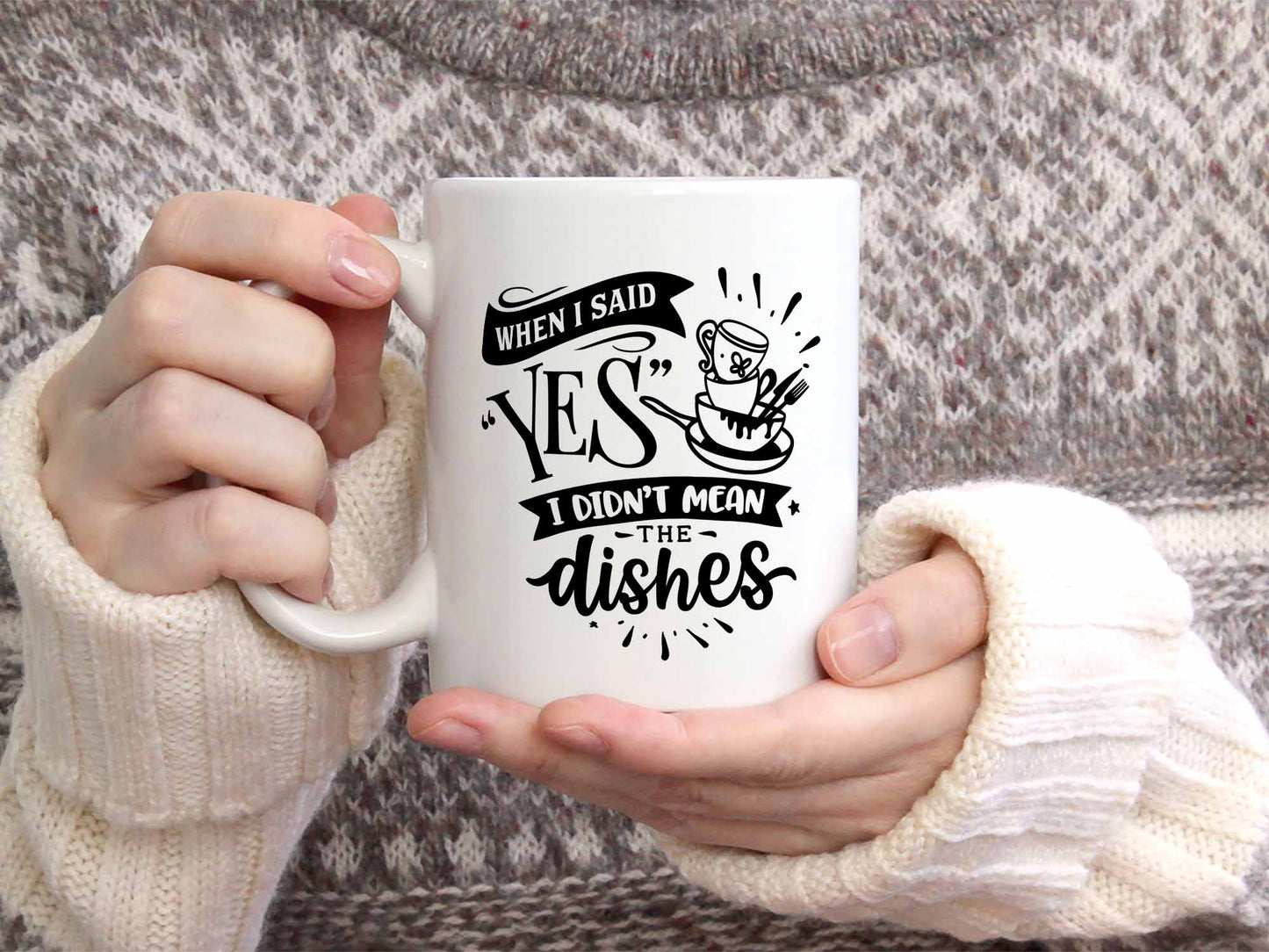 When I Said Yes Coffee Mug