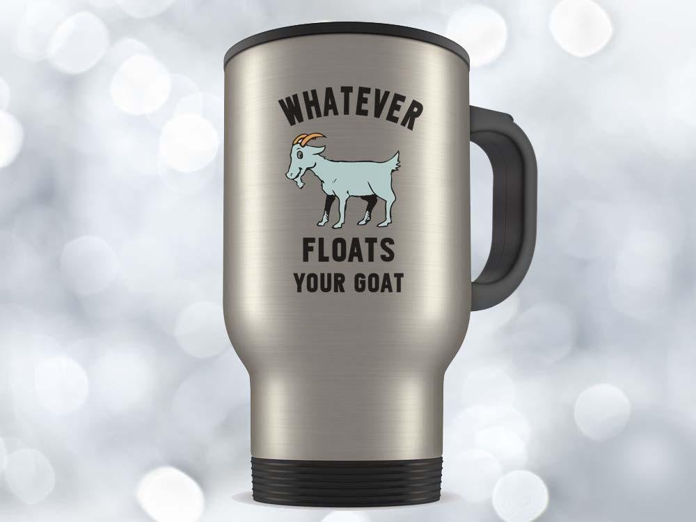 Whatever Floats Your Goat Coffee Mug