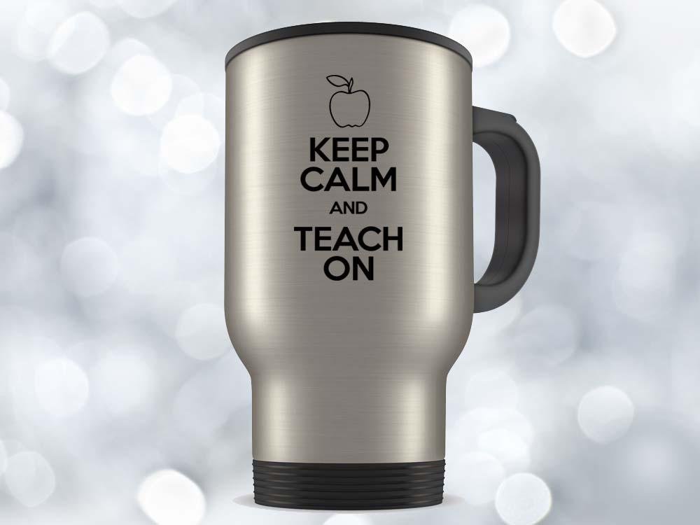 Keep Calm and Teach On Coffee Mug