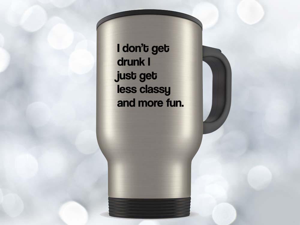 I Don't Get Drunk Coffee Mug
