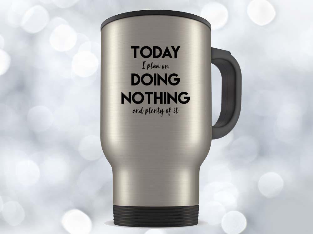 Today I Plan on Doing Nothing Coffee Mug