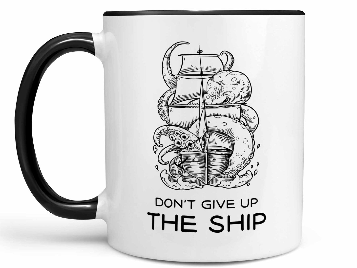 Don't Give the Ship Coffee Mug
