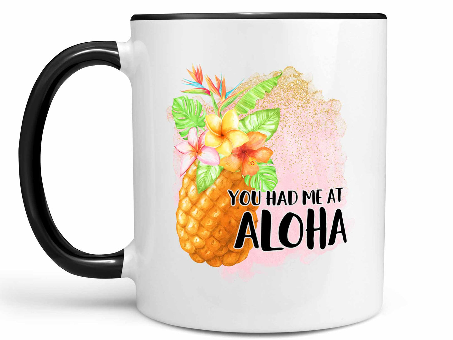 Had Me at Aloha Coffee Mug
